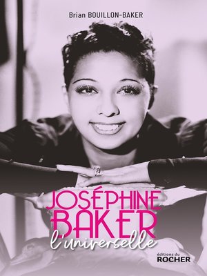 cover image of Joséphine Baker, l'universelle